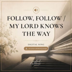 Follow, Follow / My Lord Knows the Way - Digital Track
