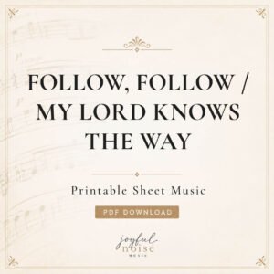 Follow, Follow / My Lord Knows the Way - Digital Sheet Music